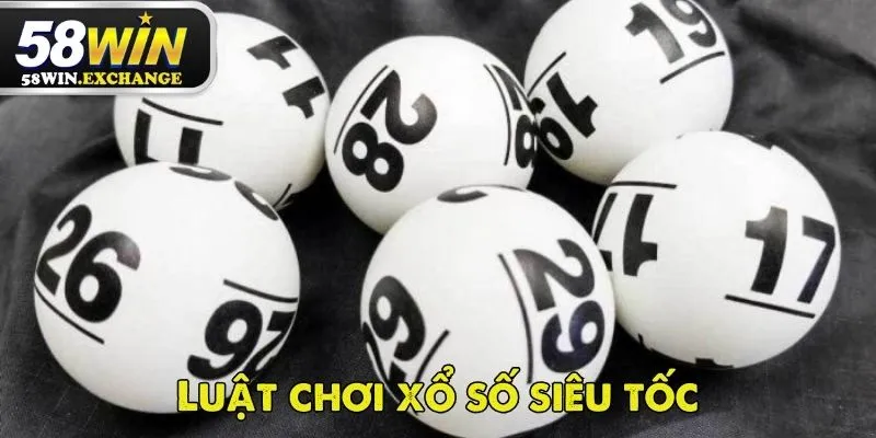 Luật chơi chi tiết và cụ thể khi chơi xổ số siêu 